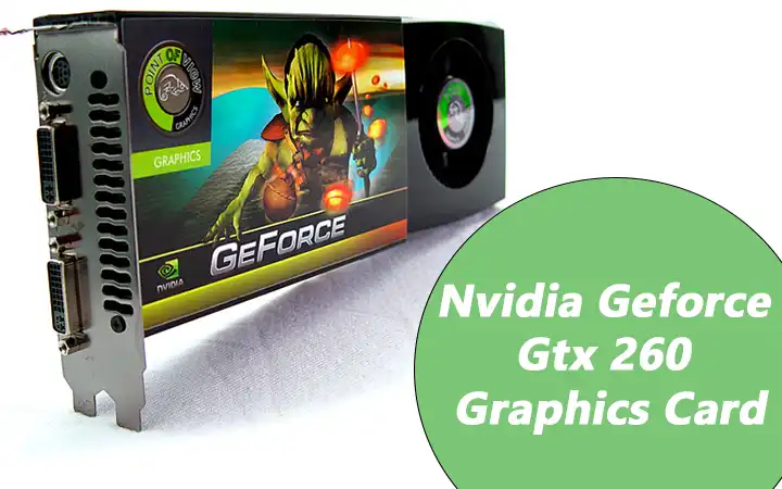 Nvidia Geforce Gtx 260 Graphics Card